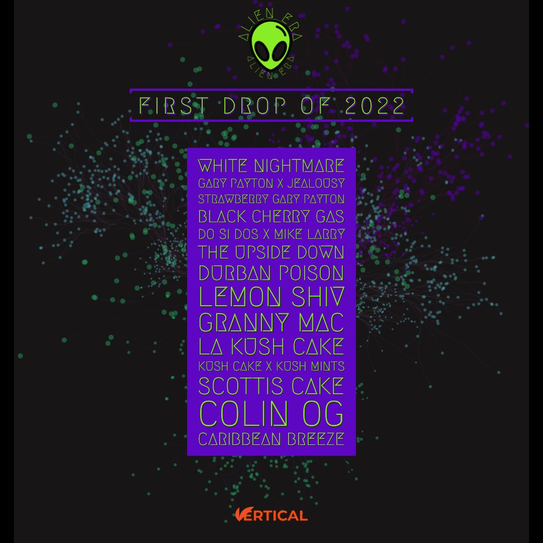 vertical_care's tweet photo. Coming Soon... First Alien Era drop of 2022 with 15 new strains!
*
Medical decisions should not be made based on advertising. Consult a physician on the benefits and risks of particular medical MMJ products. https://t.co/8bJKw6OmGT