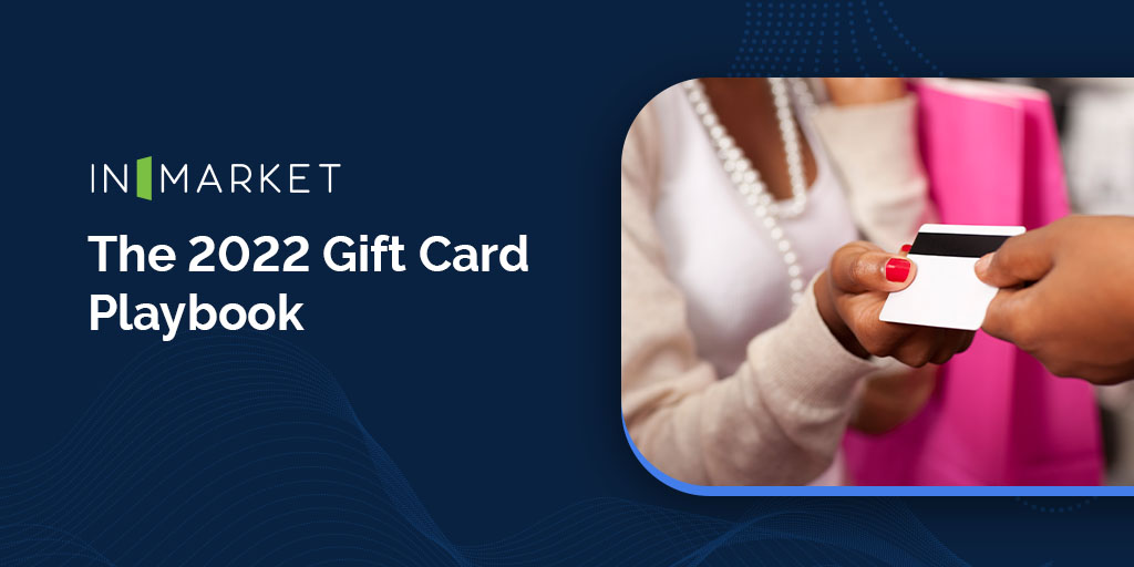Just released: InMarket’s 2022 Gift Card Playbook, containing all the marketing tips and strategies to maximize incremental gift card purchases and build loyal customers. Download now!

bit.ly/2022GCP-TW
