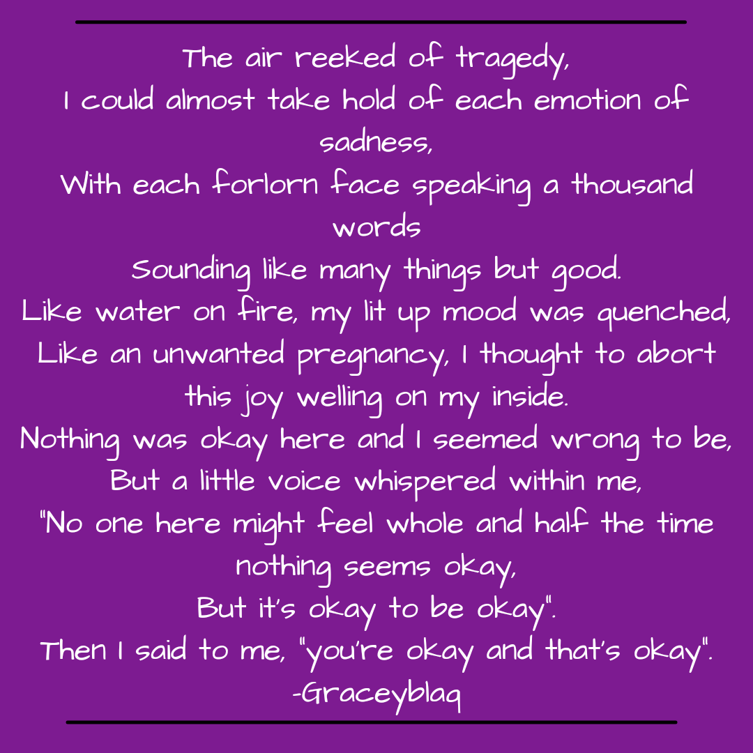 graceyblaq's tweet photo. I've come to remind you that it's perfectly okay to feel okay because you should be okay. As much as not being okay has been "okayed", being okay regardless of whatever is going on around you is fine too.
You're okay and that's okay.
#itsokaytobeokay
#poetry
#TwitterBan https://t.co/FFykJB95Kn