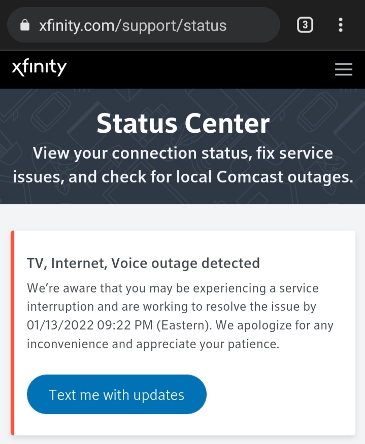 lsloan0000's tweet image. @Xfinity: "Service outage! Get updates via text."
Me: [Enters phone number]
Xfinity: "We can't send text! Go to Status Center."
Me: [Goes to Status Center]
Xfinity: "Service outage! Get updates via text."
#viciousCycle #CustomerServiceFailure