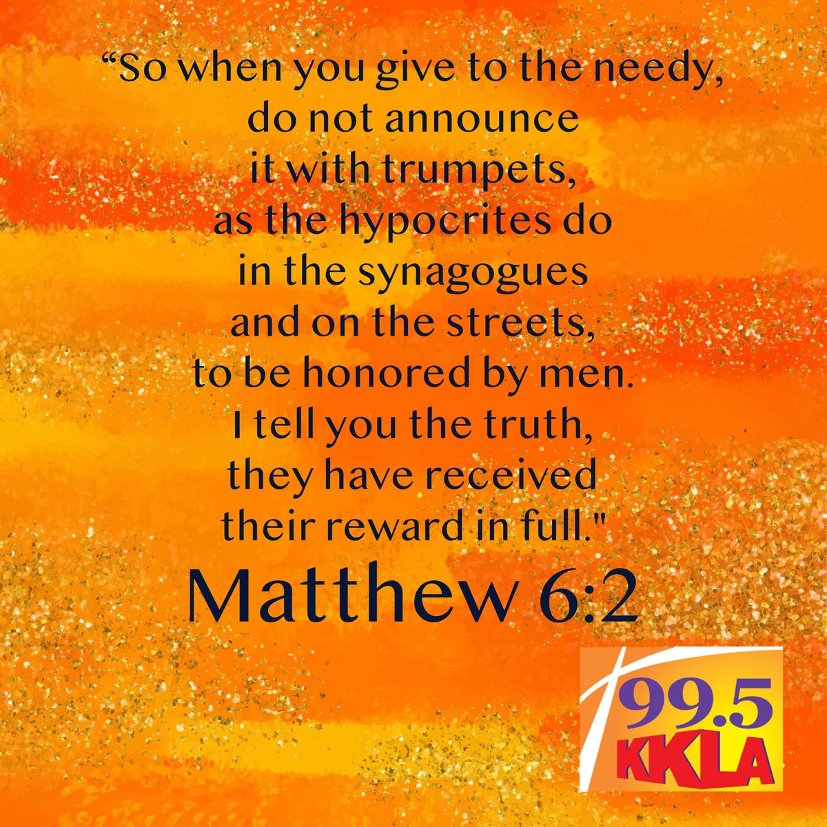 kkla995fm's tweet photo. Here is your Bible Verse of the Day! (Source: @Christianitycom)
•
#KKLA #995FM #LA #LARadio #Radio #Christian #Christianity #Blessed #Faith #DailyBibleVerse #TheBible #Matthew62 https://t.co/GwHif3cgTX