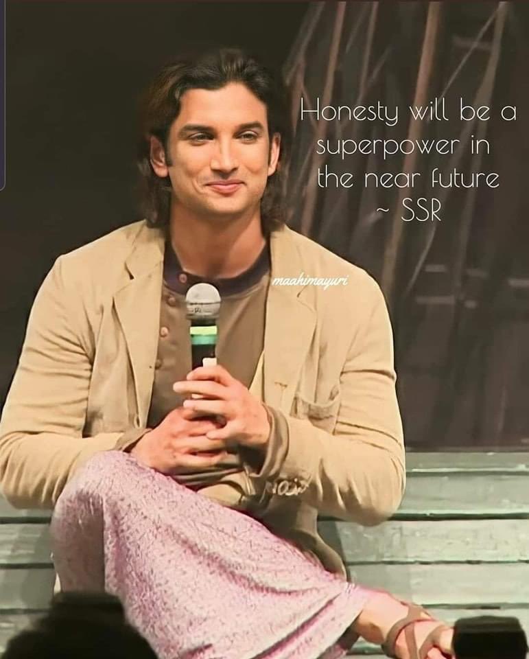 “Honesty will be a superpower in the near future ~ SSR” Forever Sushant ♾