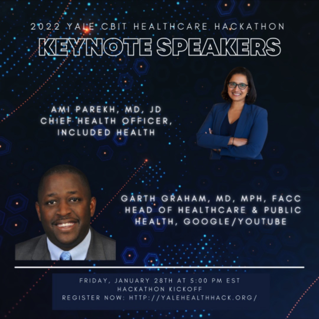 We’re 15 days away from the 2022 Yale CBIT Healthcare Hackathon! This year we have two keynote speakers: Ami Parekh, MD, JD, Chief Health Officer at Included Health and Garth Graham, MD, MPH, FACC, Head of Healthcare/PH at Google and YouTube. Register at yalehealthhack.org