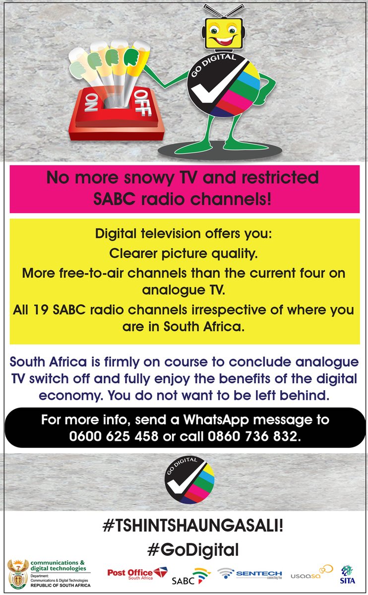 No more snowy TV and restricted SABC radio channels!
Digital television offers you:
Clearer picture quality.
More free-to-air channels than the current four on an analogue TV. 
All 19 SABC radio channels irrespective of where you are in South Africa.
#Tshintshaungasali
#GoDigital