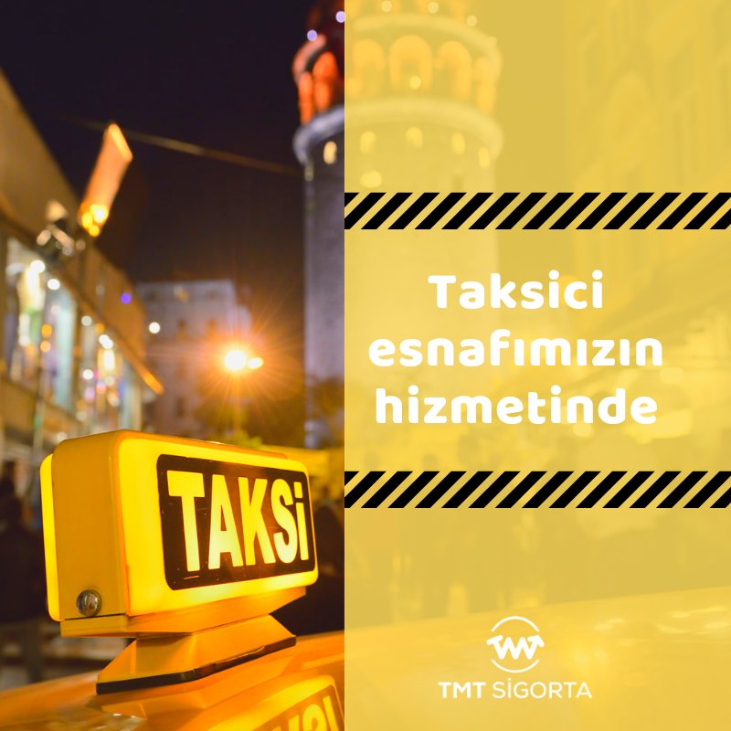 TMT Sigorta, taksici esnafımızın hizmetinde