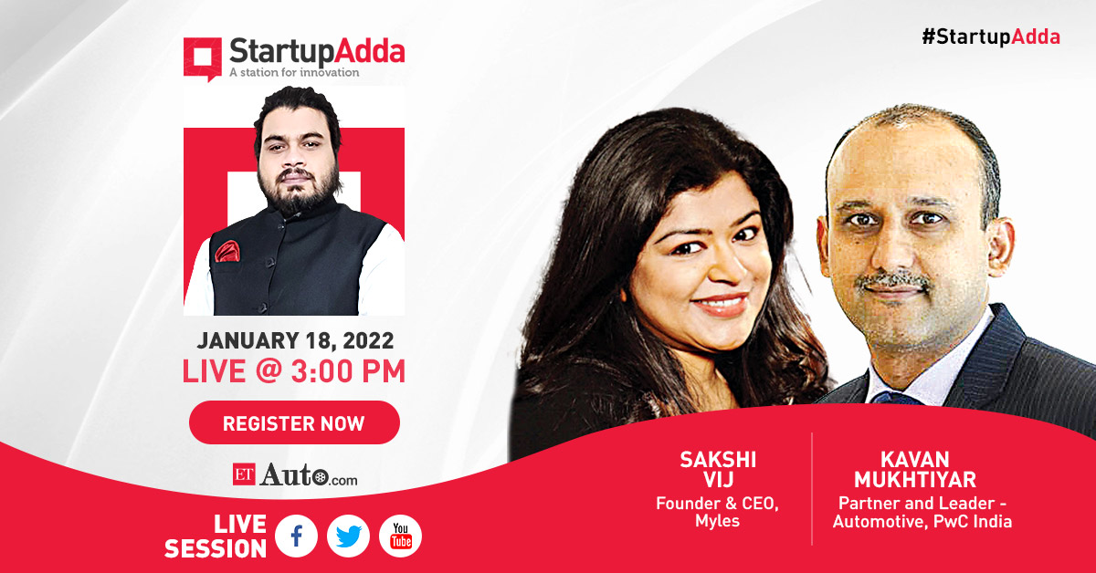 #StartupAdda, Every Tuesday 3:00 PM (IST) Onwards only on ETAuto Ms. Sakshi Vij, Founder & CEO, @MylesCars will join us at 3:00 PM (IST), on January 18, 2022, at the ETAuto Startup Adda. Register Now: bit.ly/3kKgooN