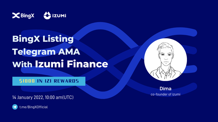 BingXOfficial's tweet photo. #AMA 🎙️Join @BingXOfficial and @izumi_Finance  

Time: 10:00, 14 January 2022 (UTC) 

Veneue: BingX Official Telegram https://t.co/bJ6yFL81rr 

🔶RT the post + tag 3 friends in the comment below to share $400 $IZI

Join AMA for more💡 &amp; 🎁 of $IZI! https://t.co/rIM6N3meGu