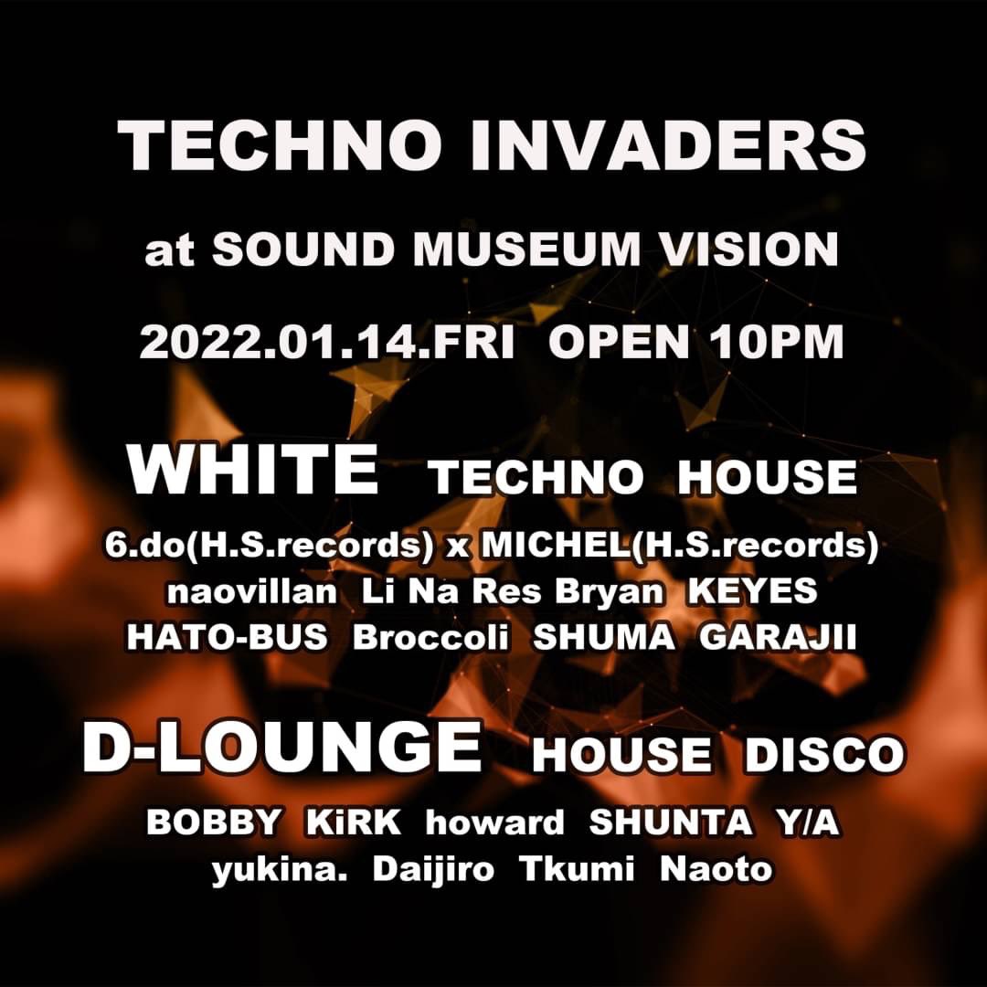 amet_music's tweet photo. 【本日】1.14(金) TECHNO INVADERS @VISIONTOKYO @DJ_30_30 @_kirk_jp @howard_tokyo 俊太 @DJ_Y_A @_yukinaaam_ @daijiromisawa Tkumi / Naoto https://t.co/2jW1mGkPqj