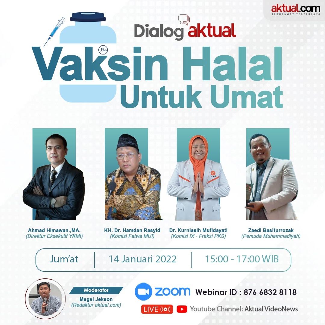 aktualofficial's tweet photo. DIALOG AKTUAL
 
Vaksin Halal Untuk Umat

Jum'at, 14 Januari 2022
Pkl 15.00 - 17.00 WIB
Webinar ID: 876 6832 8118
(Room Webinar dibuka mulai pukul 14.45 WIB)

Please click the link below to join the webinar:
https://t.co/rEzRaUxx1O

#VaksinHalal #TolakVaksinHaram https://t.co/3iZIFBVwtA