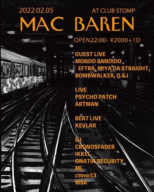 MASSATSU's tweet photo. MAC BAREN

2022.02.05
AT CLUB STOMP

OPEN22:00- ¥2000+1D

GUEST LIVE
MONDBANDIDO
(EFTRA, MIYA DA STRAGHT, BOMBWALKER, 赤太鼓, Q.S.I)

LIVE
PSYCHO PATCH
ARTMAN

BEAT LIVE
KEVLAR

DJ
CRONOSFADER
IKKEI
ONATIK SECURITY
Muzzle lloader
cttnsr13
MSA https://t.co/iipxzHuLQd