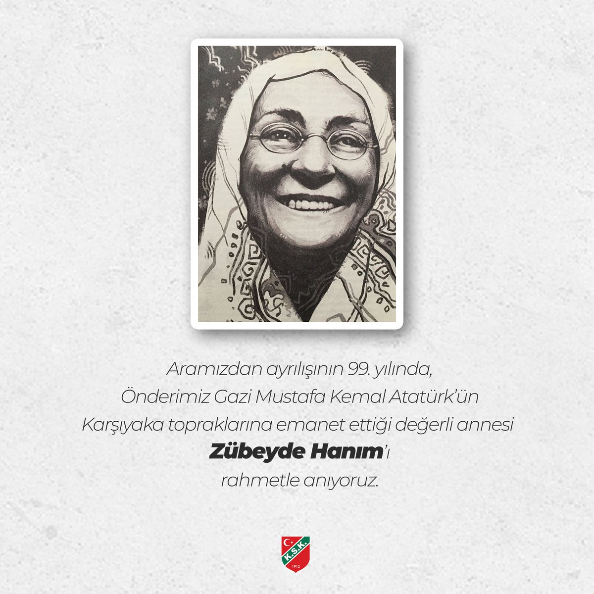 Aramızdan ayrılışının 99. yılında, Önderimiz Gazi Mustafa Kemal Atatürk’ün Karşıyaka topraklarına emanet ettiği değerli annesi Zübeyde Hanım’ı rahmetle anıyoruz.