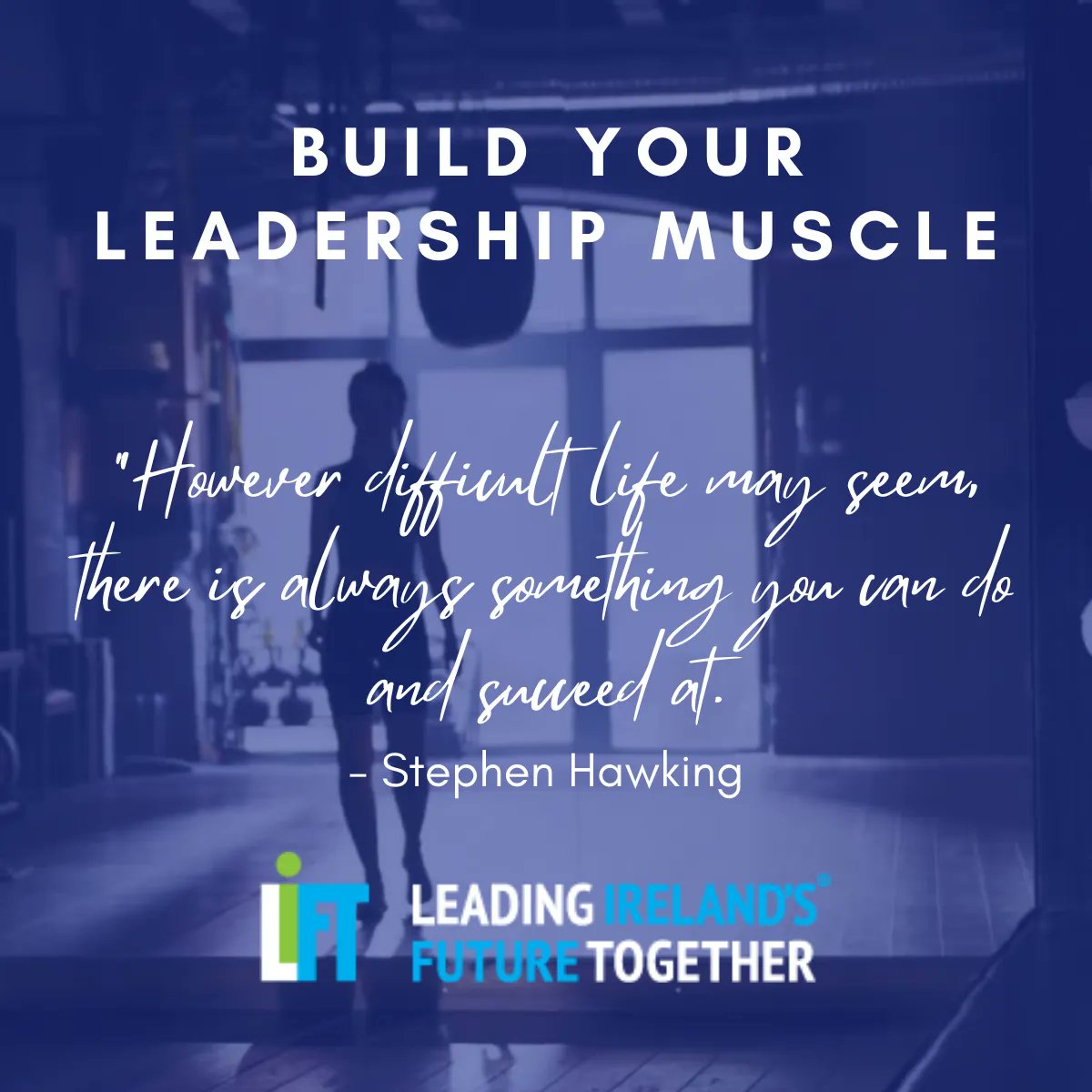 LiFTIreland's tweet photo. "However difficult life may seem, there is always something you can do and succeed at."
Why not find out what differences you can make by joining a LiFT roundtable session: https://t.co/eBPTghrLAy
#BuildLeadershipMuscle #leadership #positivehabits #positiveleadership #leaders https://t.co/RYm84aKJvK