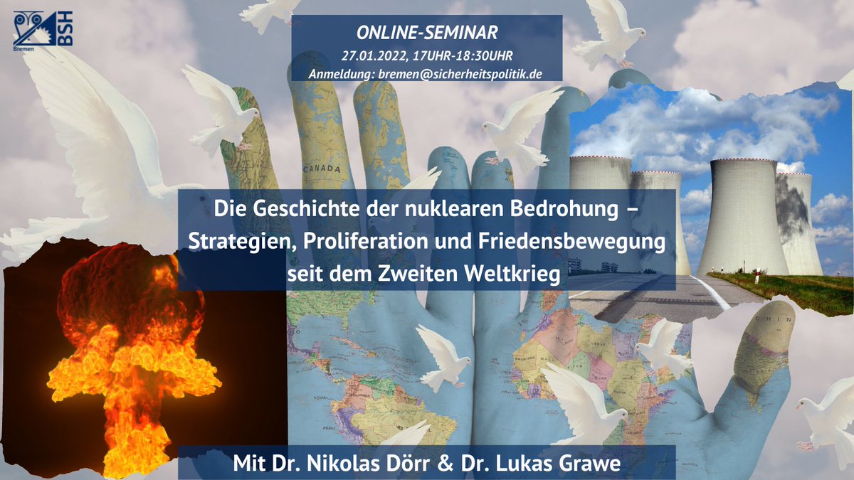 BSH_Bremen's tweet photo. Neues Jahr &amp; neue Veranstaltung am 27.01. 🎉
Meldet euch jetzt für einen spannenden Einblick in die #Geschichte der #nuklear|en #Bedrohung an 💻

Zusammen mit Dr. Dörr und Dr. Grawe sprechen wir um 17Uhr u.A. über die #Friedensbewegung ❗️
➡️ bremen@sicherheitspolitik.de

#BSH https://t.co/gHnioIUL79
