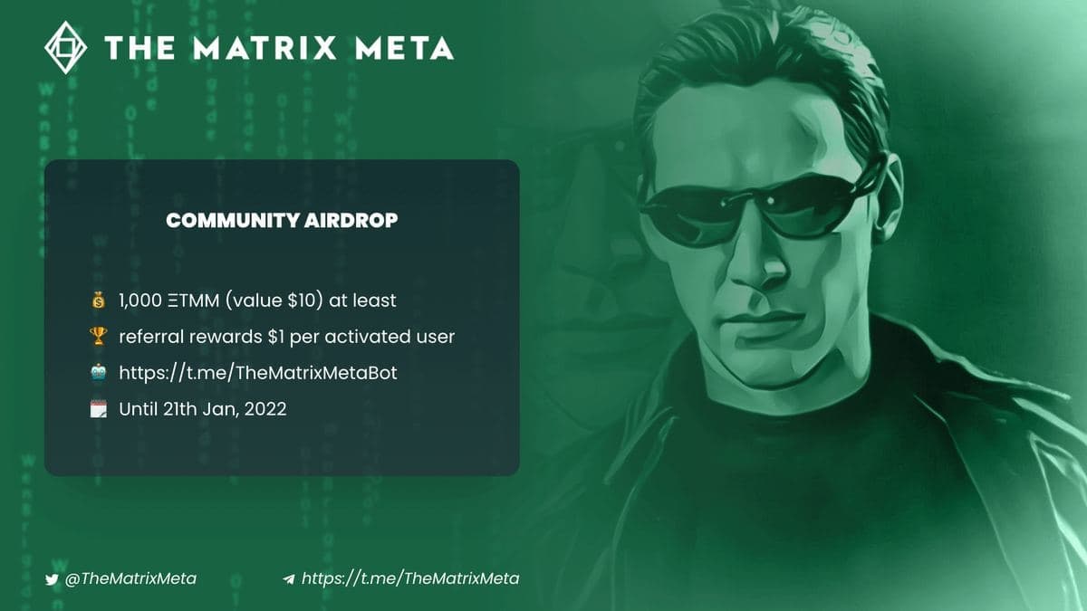 🚀 Airdrop: The Meta Matrix
💰 Value: $ 10
💸 Tokens: 1,000 ΞTMM
📅 Airdrop end date: 21th Jan, 2022
🏦 Distribution date: 25th Jan, 2022

🔵 Airdrop Bot: t.me/TheMatrixMetaB…

ℹ️ Make sure you perform tasks
#Airdrops #DaveAirdrops