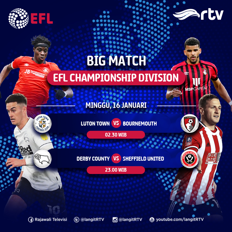 langitRTV's tweet photo. BIG MATCH EFL CHAMPIONSHIP
Minggu, 16 Januari
- Luton Town vs Bournemouth, pkl. 02.30 WIB
- Derby County vs Sheffield United, pkl. 23.00 WIB
Saksikan di RTV Makin Cakep
#RTVDigital
#efl
#eflrtv
#efl20212022
#jadwalefl
#jadwaleflrtv
#jadwalbolartv
#jadwalbola https://t.co/4qhRWgu0MG