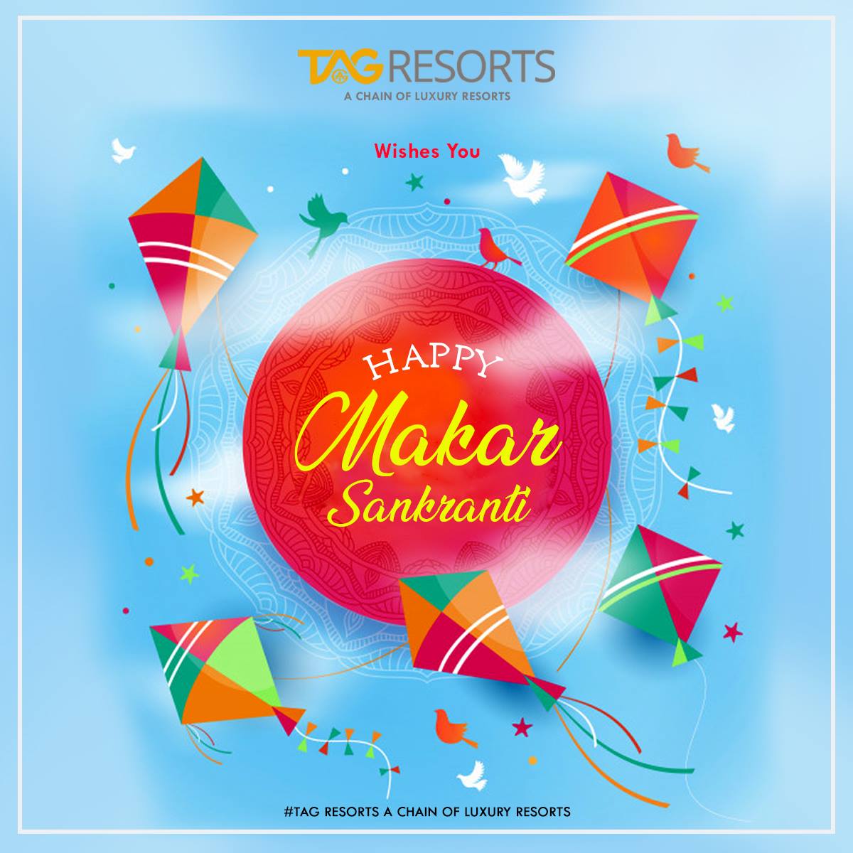 TAG Resorts wishes you a very Happy Makar Sankranti!

#tagresorts #happymakarsakranti #makasakranti #makarsakranti2022