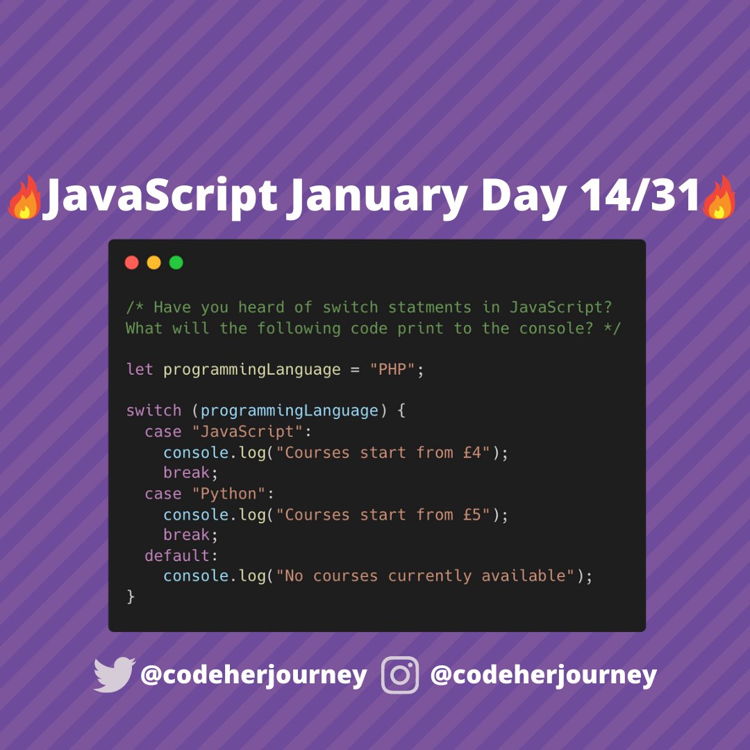 codeherjourney's tweet image. 🔥 JavaScript January Day 14/31 🔥
Have you heard of switch statements in #JavaScript
Another day, another JavaScript challenge for beginners!
You know how it goes by now...What will the following code print to the console? 👀 
#JavaScriptJanuary #codeherjourney