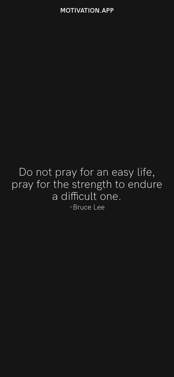 bho4sho's tweet photo. Do not pray for an easy life, pray for the strength to endure a difficult one.
-Bruce Lee
.
.
.
.
.
.
.

#motivation #motivationalquotes #mindset #healthset #soulset https://t.co/oKty7GZgjA