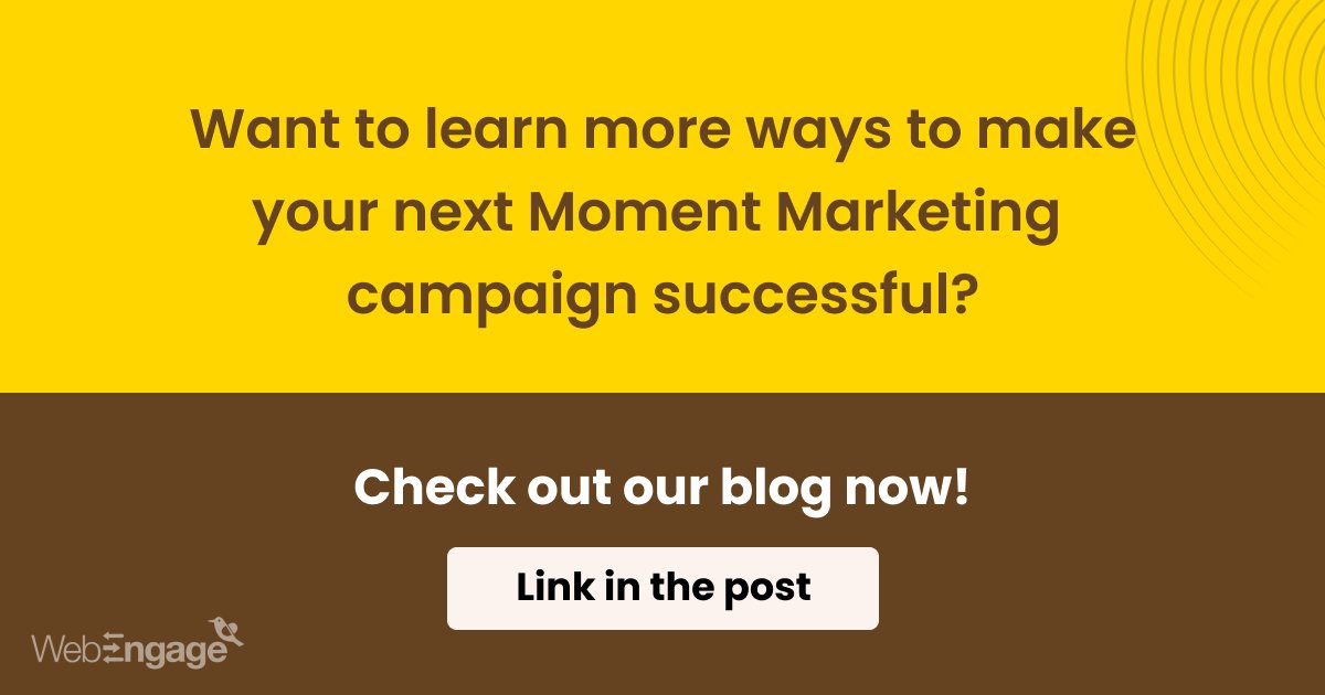 WebEngage's tweet photo. Do you know how to get #MomentMarketing right?
The key is to NOT hop on every trend!
Learn how you can leverage the power of #MarketingAutomation to design your next successful moment marketing campaign👇
https://t.co/H3gqeR6xdE
#Blog #LearnWithWebEngage #Martech #Trends https://t.co/OF9sBj0e6r