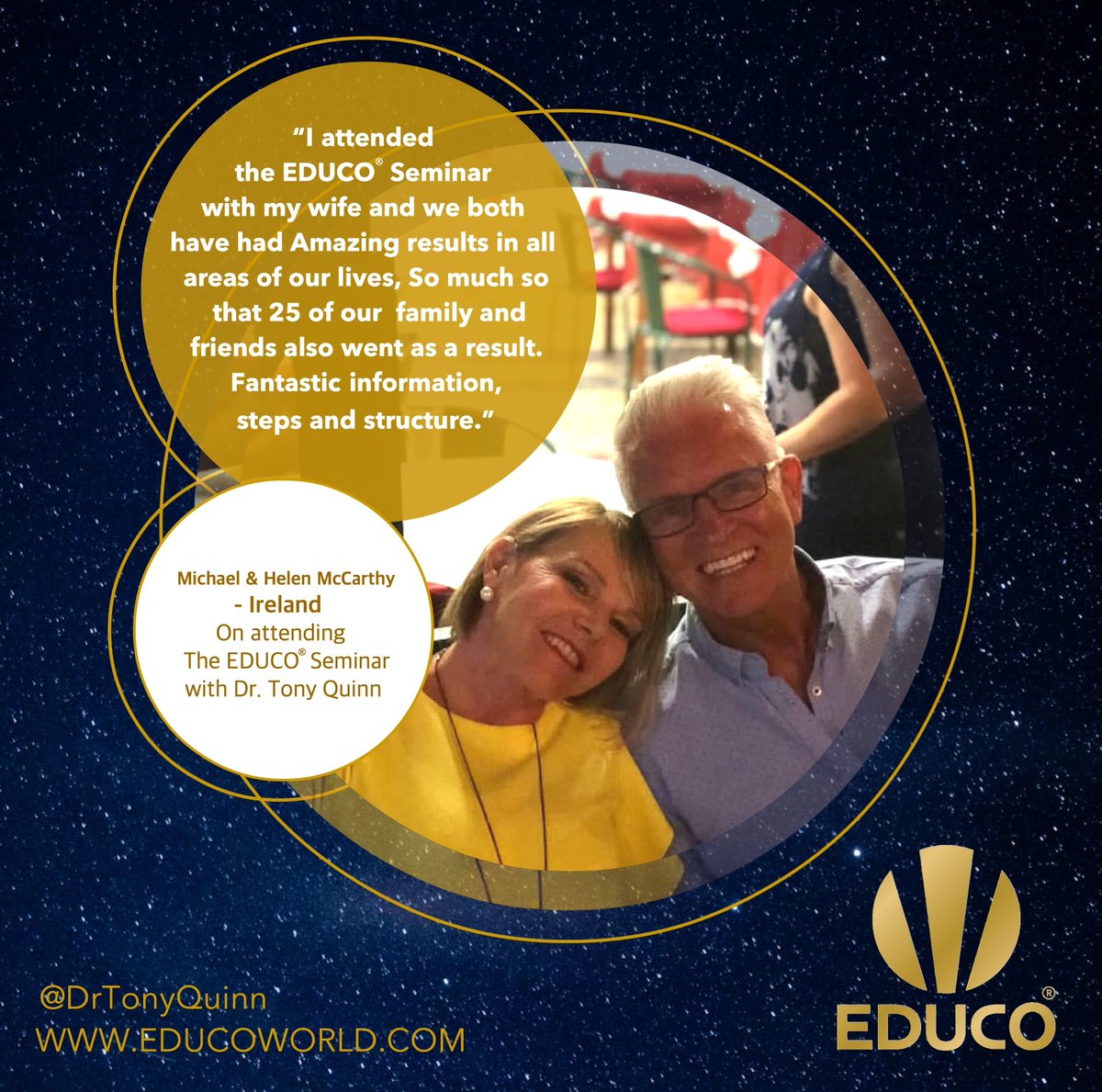 educo_world's tweet photo. Michael and Helen McCarthy - Ireland 🇮🇪

“I attended the EDUCO® Seminar with my wife and we both have had amazing results in all areas of our lives, so much so
that 25 of our family and friends also went as a result.
Fantastic information, steps and structure.”

#drtonyquinn https://t.co/KSOPfCU4DO