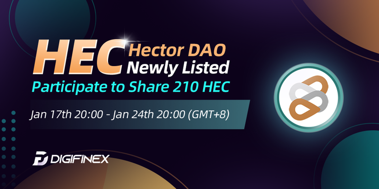 New Trading Token Listing  🚀
Trading Token: <a href="/HectorDAO_HEC/">new account @hector_network</a> 
Trading Time: Jan 17th - Jan 24th, 2022
For more details: reurl.cc/8WWoXo
Register: reurl.cc/44mQQK
Participate to Share 210 HEC! 💥

#DigiFinex #crypto #Bitcoin #SHIB #dogecoin #dogecoin #cryptocurrecy