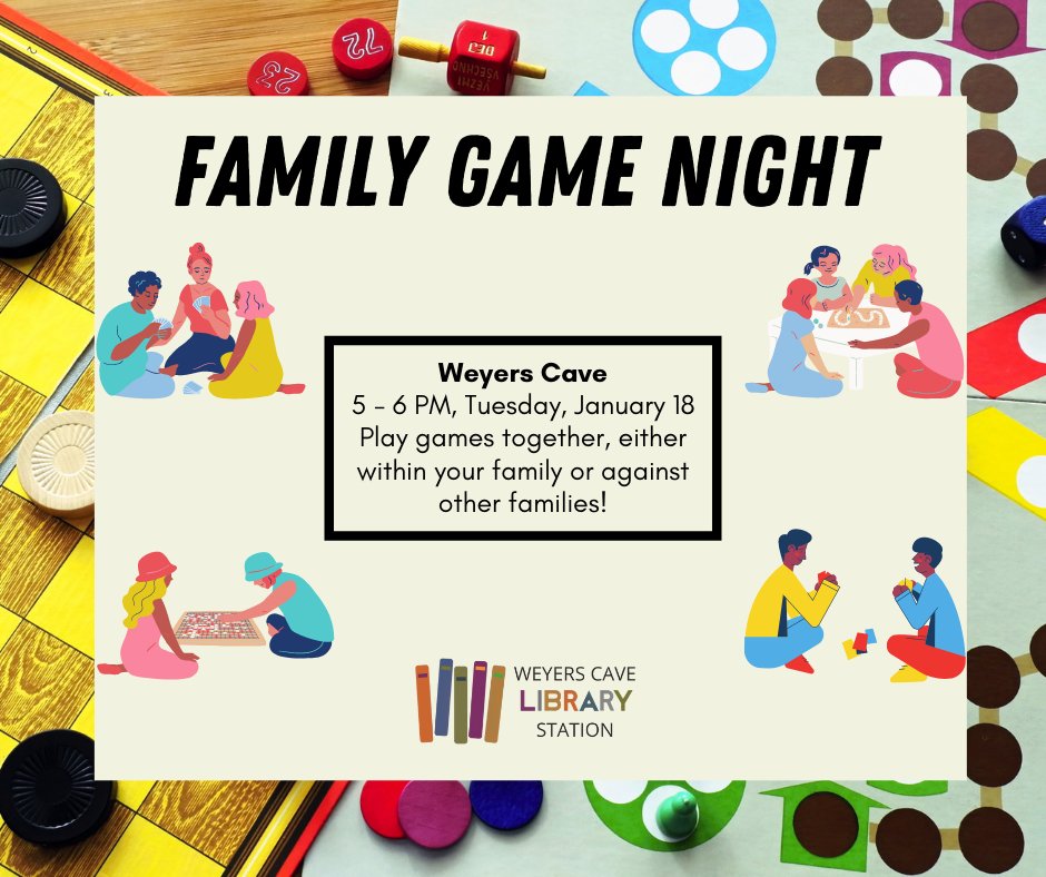 Come to Weyers Cave for a Family Game Night! Enjoy an evening of family-friendly board games, card games, and interactive games on January 18 from 5-6 PM. All ages welcome!