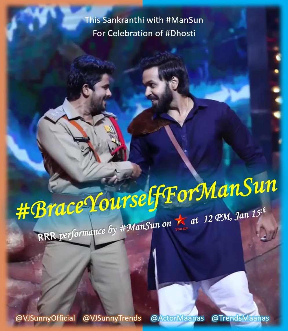 TrendsMaanas's tweet photo. Let's begin the Roar of ManSun fans now 🔥

Here is the hashtag for today's trend 
👉 #BraceYourselfForManSun 👈

It's the celebration of #VJSunny #Maanas Dhosti with #RRR performance on #MaaSankranthiVeduka tomorrow

Trend continues for 2 Hrs till 8 PM. Keep tweeting with HT https://t.co/NZMSnylwBM