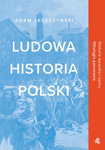 #rankingksiążek #readlist2021pl 

MIEJSCE 6. (ex aequo)

Adam Leszczyński "Ludowa historia Polski" <a href="/a_leszczynski/">Adam Leszczynski</a> <a href="/wydawnictwo_wab/">Wydawnictwo W.A.B.</a>

Joanna Gierak-Onoszko "27 śmierci Toby'ego Obeda"