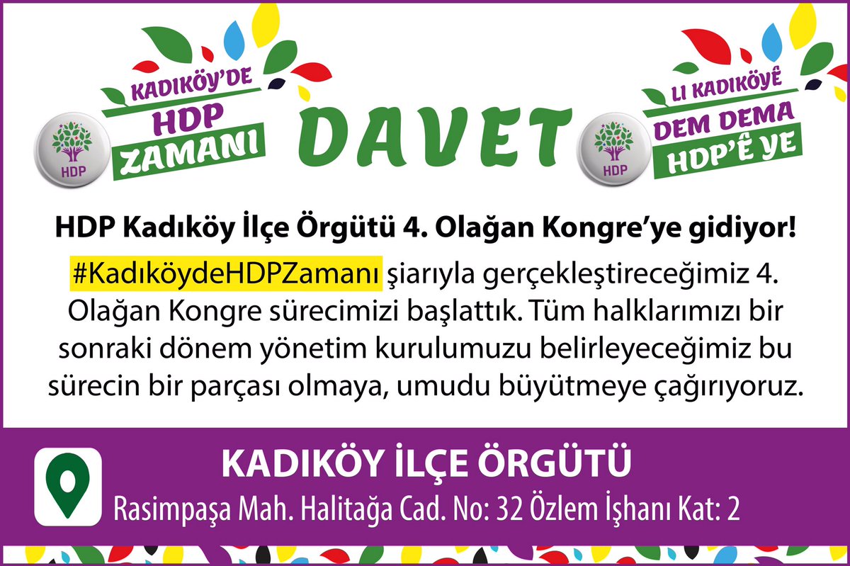 HDP KADIKÖY İLÇE ÖRGÜTÜ
4. OLAĞAN KONGRE’YE GİDİYOR
#KadıköydeHDPzamanı şiarıyla gerçekleştireceğimiz 4. Olağan Kongre sürecimizi başlattık. 
Tüm halklarımızı bir sonraki dönem yönetim kurulumuzu belirleyeceğimiz bu sürecin bir parçası olmaya, umudu büyütmeye çağırıyoruz.
