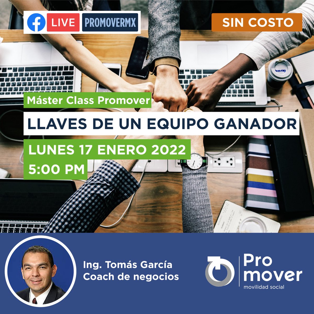 PromoverMx's tweet photo. ¡Asiste a la Máster Class "Llaves de un equipo ganador" del Coach en negocios Tomás García.

La cita es este lunes 17 de enero de 2021 a las 5 pm en el Facebook de Promover https://t.co/nOuGwBgfx6 https://t.co/TDMR6mSGAp