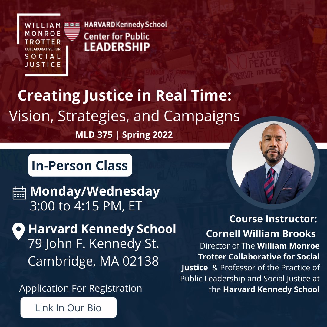 This Spring, Prof. <a href="/CornellWBrooks/">Rev. & Prof. Cornell William Brooks</a> is teaching <a href="/Harvard/">Harvard University</a> <a href="/Kennedy_School/">Harvard Kennedy School</a>'s #MLD375: #CreatingJusticeInRealTime: Vision, Strategies &amp; Campaigns, M&amp;W 3-4:15pm EST. Apply now: bit.ly/MLD375. Find us on <a href="/Instagram/">Instagram</a> as well: instagram.com/p/CYt5Us1FRgP/