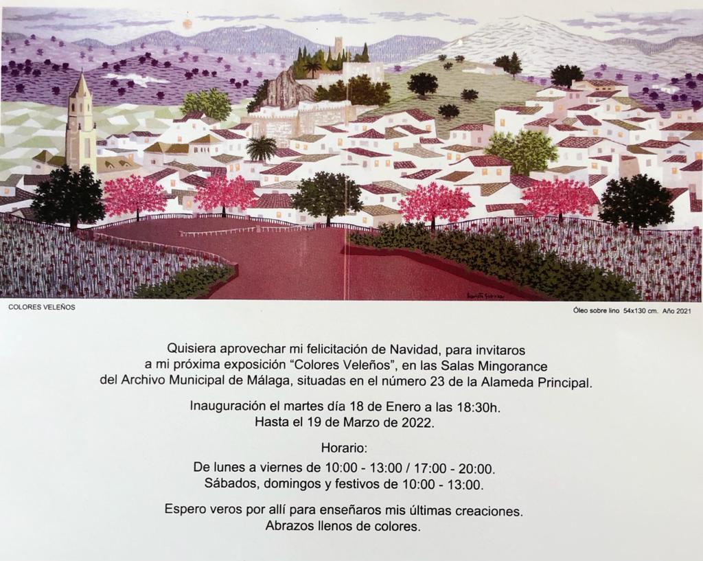 Os recuerdo que el próximo martes 18 de enero, a las 18:30 horas, inauguro mi exposición "Colores Veleños" en las Salas Mingorance del Archivo Municipal de Málaga, situadas en la Alameda Principal, número 23.

Os espero con ilusión.  Un abrazo lleno de  colores!