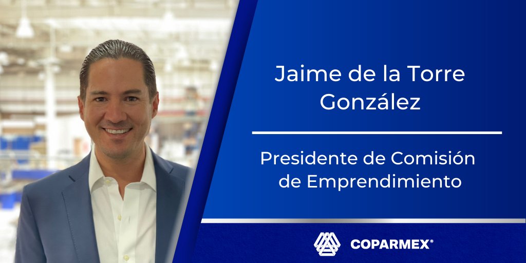Desde #Coparmex felicitamos a <a href="/delatorrejaime/">Jaime de la Torre</a>, por su ratificación como Presidente de Comisión de Emprendiemiento. 
¡Enhorabuena!