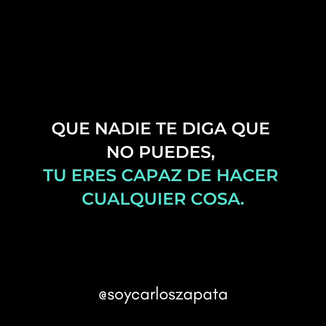 Soycarloszapata's tweet photo. No permitas que nadie te diga que no puedes. #emprendimiento #tipsfinanzas #emprendedores https://t.co/8laQ2KwSgQ