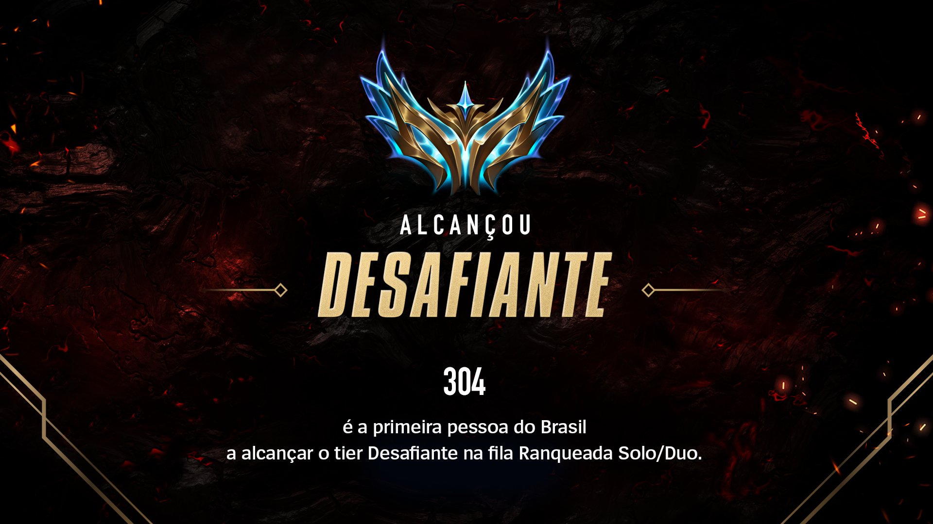 League of Legends Brasil on X: Parabéns @i304lol por ser a primeira pessoa  a alcançar o tier Desafiante na Temporada Ranqueada de 2022! 🏆 GG WP! 👊   / X