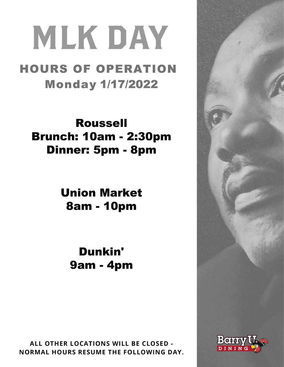 BarryUDining's tweet image. On Monday January 17th, we’ll celebrate the life and legacy of Dr. Martin Luther King, Jr. In observance of this day, our hours of operations will be adjusted. Normal hours resume the following day.