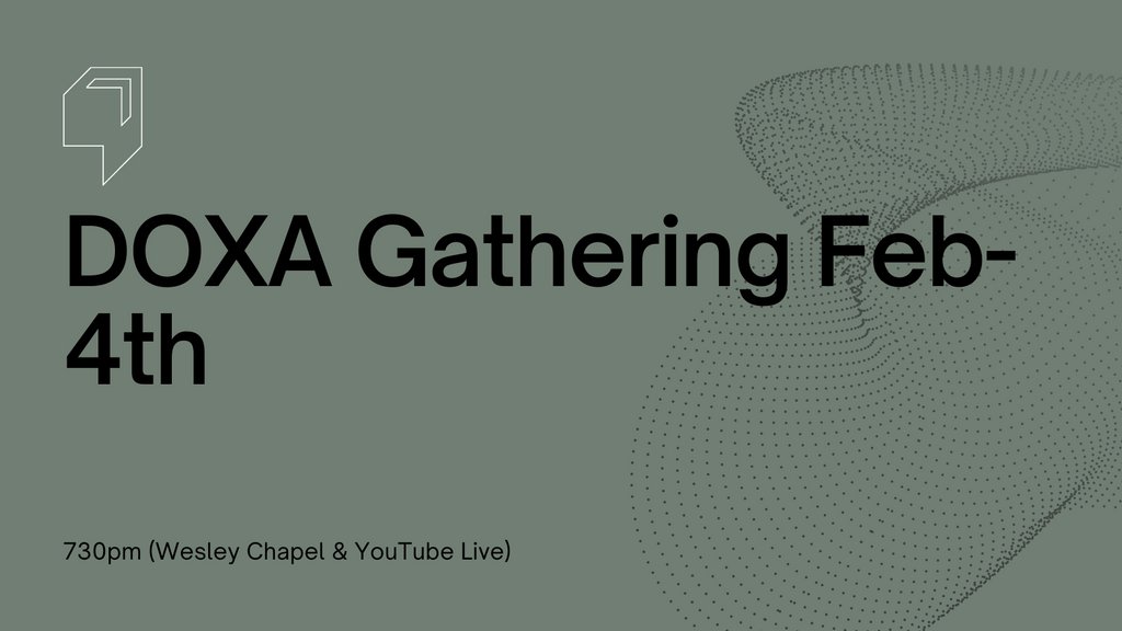 DOXAToronto's tweet photo. DOXA Gathering Feb-4th | In-Person #WesleyChapel | Online #YouTube #Live | 7:30pm #doxatoronto #yugta https://t.co/IuNQhqpgf4
