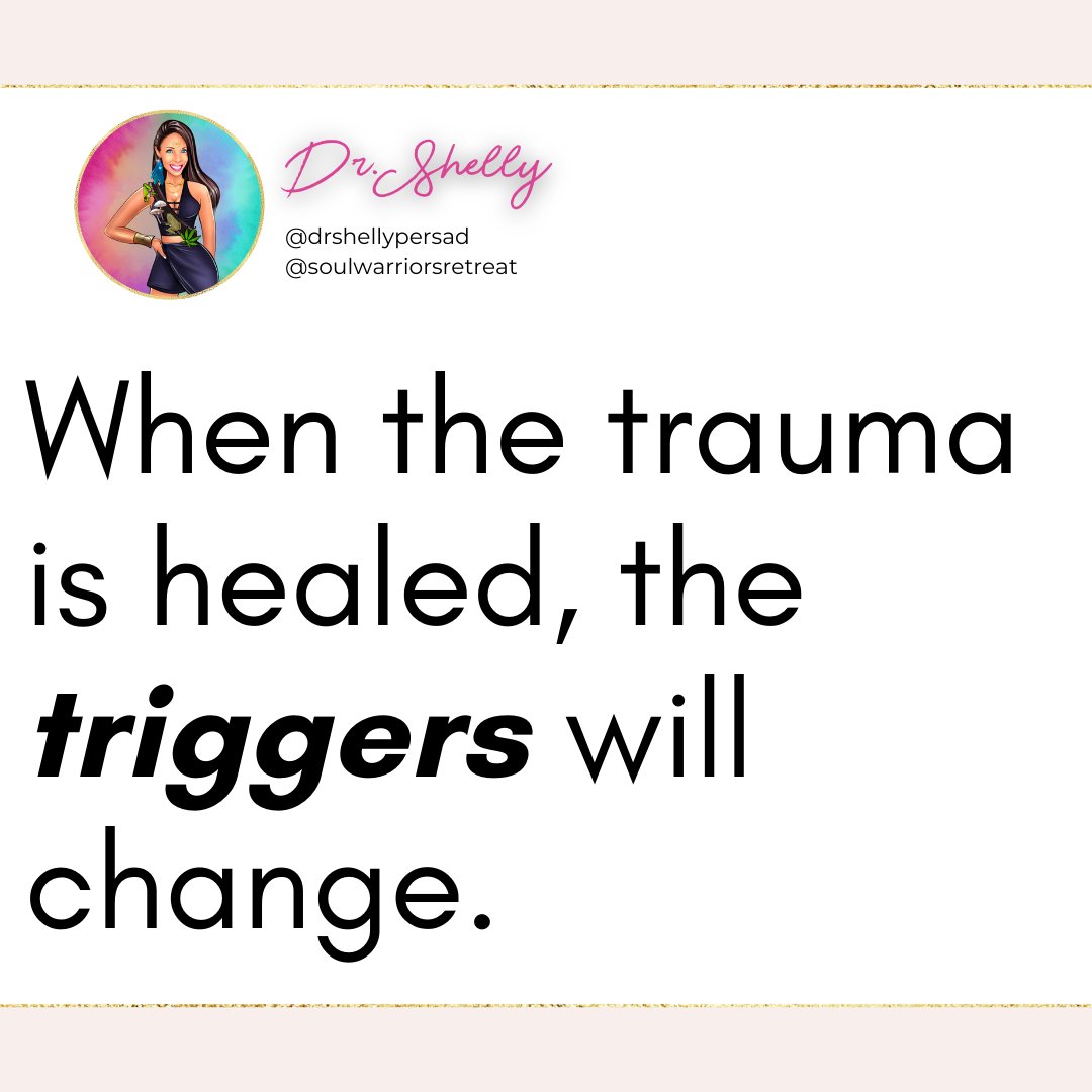 When triggered, ASK:

Where do I feel the trigger in my body?
What does this trigger feel like?
When was the first time I ever felt this way?

#Traumas are stored in the body - you  have to FEEL it to HEAL it.

drshellypersad.com

#healingtraumas
#cannawomen
#cannabis
#womb