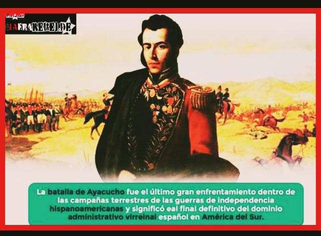 En Ayacucho nada faltó para la suprema concepción de Antonio José de Sucre:
“Soldados, de los esfuerzos de hoy depende la suerte de América del Sur,  otro día de Gloria va a coronar nuestra admirable constancia. ¡Viva el Libertador! ¡Viva Bolivar! ¡El salvador del Perú!"