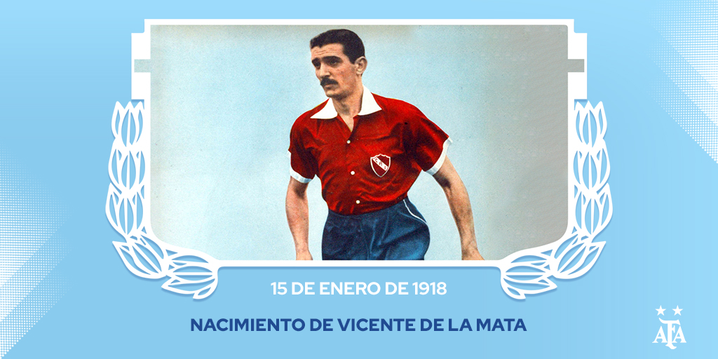 afa's tweet photo. #Efemérides 🧐 Hoy se cumple un nuevo aniversario del nacimiento de Vicente de la Mata, histórico jugador del Fútbol Argentino 🇦🇷 y gloria de @Independiente 🔴 https://t.co/GyKlTpcPeg