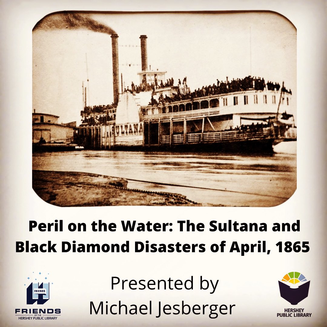 Friends_HPL's tweet photo. ⚓️Peril On The Water-The Sultana And Black Diamond Disasters Of April, 1865, a @Friends_HPL adult virtual program on Zoom by historical lecturer, tour guide, and re-enactor, Michael Jesberger. 

January 22 | 2-3pm. Please sign up at the link🔗in the bio. https://t.co/HEaTNNFcLi