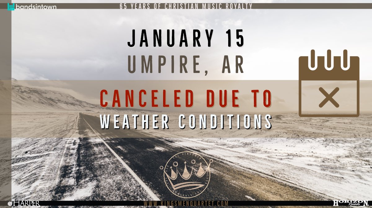 January 15 in Umpire, AR has been canceled due to extreme weather conditions. 

Please check kingsmenquartet.com for updated your info and rescheduled concerts