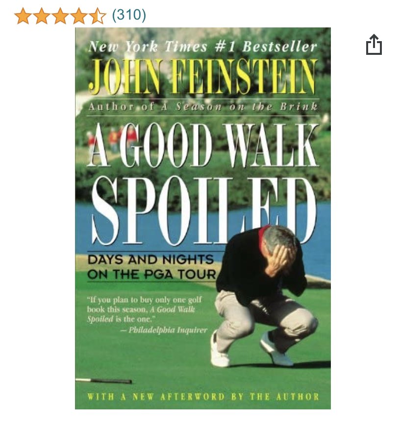 No doubt for me. Read this book after recommendation from a friend in mid 90s.  Little PGA knowledge beforehand. Loved it. Opened a new door for me and still love to follow PGA to this day. Thanks to <a href="/JohnFeinstein1/">John Feinstein</a>