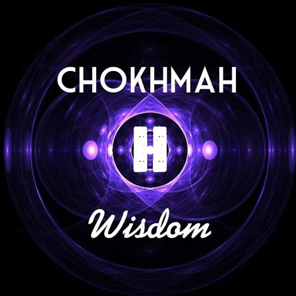 Chokhmah - "Wisdom": First unbounded flash of an idea before it takes on limitations/male light/divine reality/first revelation/creation from nothingness.6/16