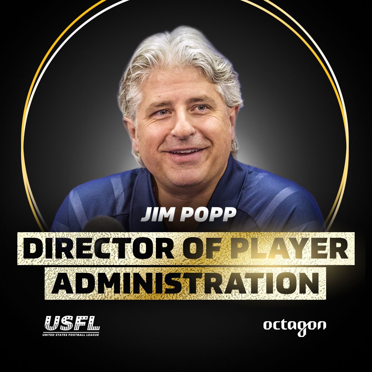 Octagon's tweet photo. Congrats to legendary @CFL head coach and GM Jim Popp (@PoppJim) on being named Director of Player Administration for the @USFL! 👏 https://t.co/uzqZW3hf21
