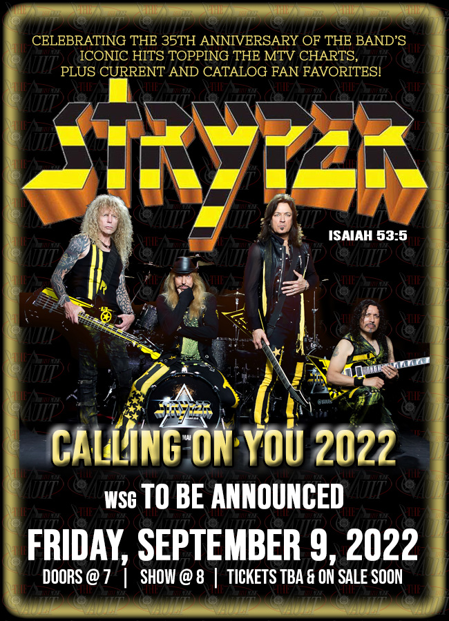 FRIDAY, SEPTEMBER 9 @ THE VAULT
The Legendary STRYPER!!!!!
Bringing their "Calling On You 2022" Tour to Saginaw!
<a href="/Stryper/">Stryper</a> <a href="/michaelhsweet/">MichaelSweet Stryper</a> <a href="/afment/">AFM Entertainment</a> <a href="/TheVaultSaginaw/">The Vault Saginaw</a> #callingonyoutour2022