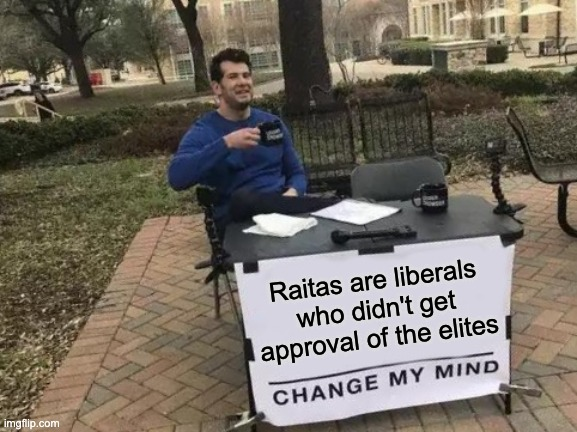 dharma__vijay's tweet photo. #Raitas are liberals who didn't get elite approval.
They constantly crave for it. This latest #Raita vs #trad thing is an example. "We are not like those trads, we are the good guys" they say to the elites. https://t.co/o51o0kjSJj
