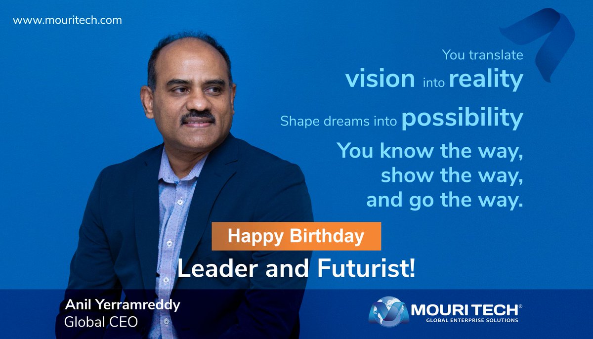 mouritech's tweet photo. Many happy returns of the day to a great leader, visionary and teacher who always inspires and believes in pushing boundaries to turn 'impossible' into 'I am possible'. The entire MOURI Tech family wishes you a very Happy Birthday! 
@Anil_Y 
#MOURITech https://t.co/4S1CKu06Rf
