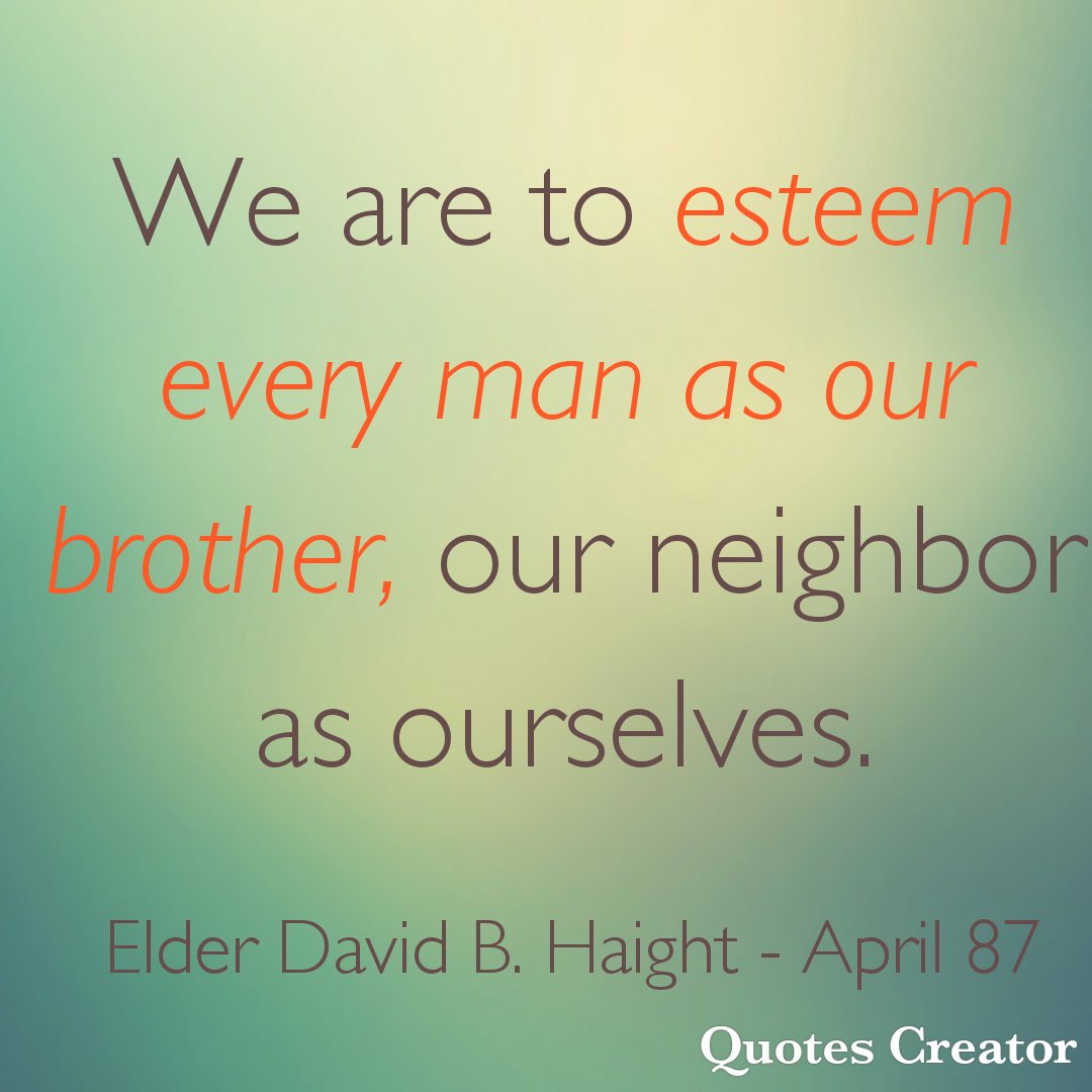 BabyBackSaint's tweet photo. "..esteem every man as our brother..." #LatterDaySaint #OnAJourney #TwitterStake #GeneralConference #GenConf #April87 #ElderHaight https://t.co/AAYTOkVbgR
