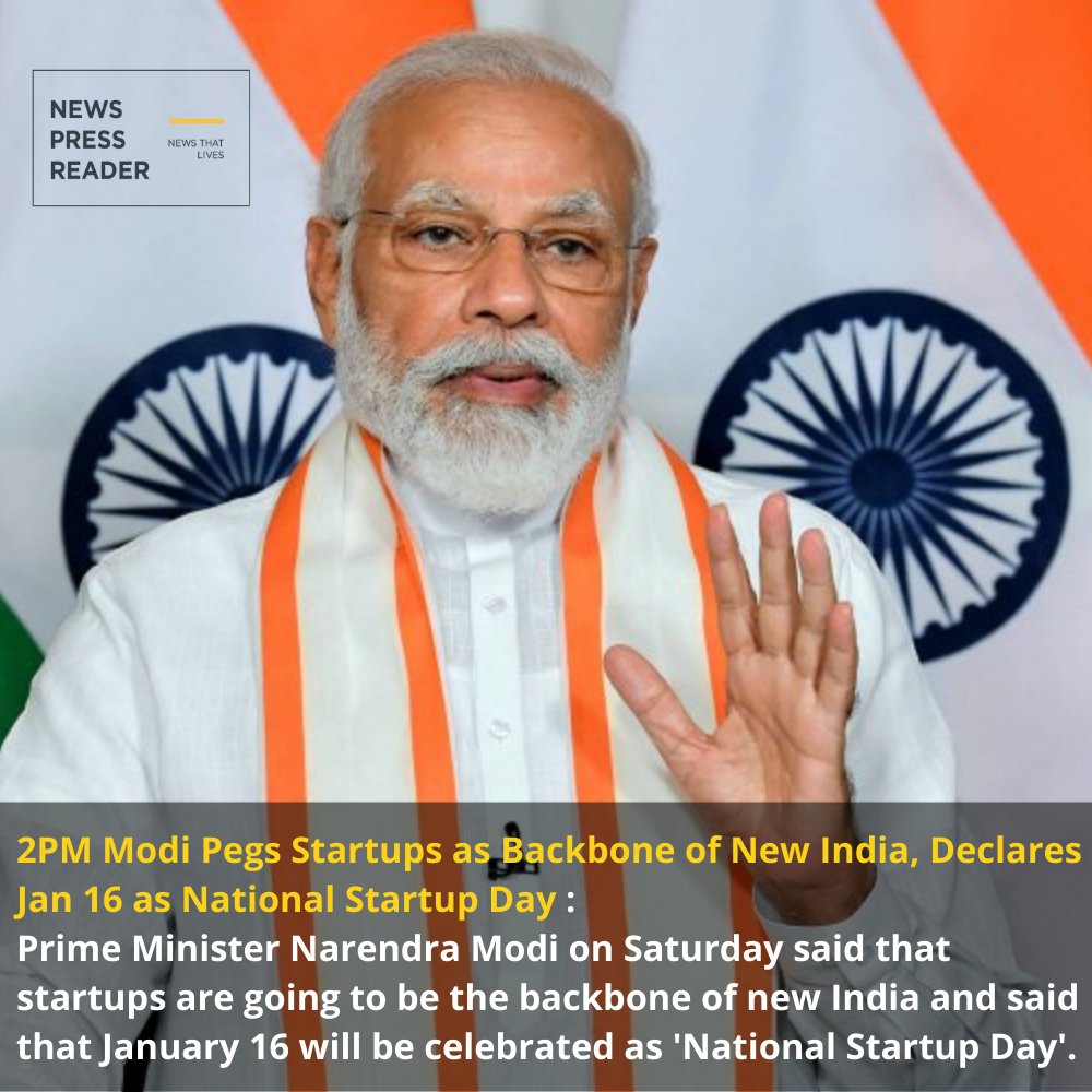 newspressreader's tweet photo. Prime Minister Narendra Modi on Saturday said that startups are going to be the backbone of new India and said that January 16 will be celebrated as 'National Startup Day'.
#newspressreader #nationalstartupday #breakingnews https://t.co/KQMwkeqjuE